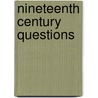 Nineteenth Century Questions by James Freeman Clarke