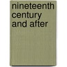 Nineteenth Century and After by Marion Mills Miller