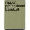 Nippon Professional Baseball by Miriam T. Timpledon