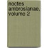 Noctes Ambrosianae, Volume 2