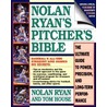 Nolan Ryan's Pitcher's Bible by Tom House