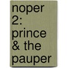Noper 2: Prince & The Pauper door Mark Swain