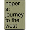 Noper S: Journey To The West by Rosemary Border