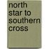 North Star To Southern Cross