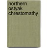Northern Ostyak Chrestomathy by K. Redei