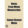 Notes From Minto Manuscripts door Emma Eleanor Minto