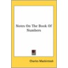 Notes On The Book Of Numbers door Charles Mackintosh