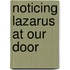 Noticing Lazarus At Our Door