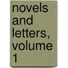 Novels and Letters, Volume 1 door Reginald Brimley Johnson