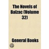 Novels of Balzac (Volume 32) by Honoré de Balzac