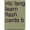 Ntc Lang Learn Flash Cards B door Onbekend