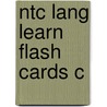 Ntc Lang Learn Flash Cards C door Onbekend