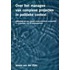 Over het managen van complexe projecten in politiek context