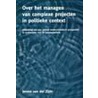 Over het managen van complexe projecten in politiek context
