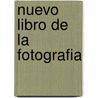 Nuevo Libro de La Fotografia door John Hedgecoe