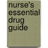 Nurse's Essential Drug Guide