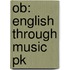 Ob: English Through Music Pk
