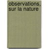 Observations, Sur La Nature by Anonymous Anonymous