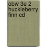 Obw 3e 2 Huckleberry Finn Cd door Onbekend