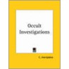 Occult Investigations (1938) by C. Jinarajadasa