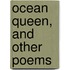 Ocean Queen, and Other Poems