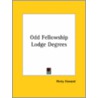 Odd Fellowship Lodge Degrees door Percy Howard