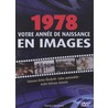 Votre anneé de naissance en images / 1978