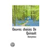 Oeuvres Choisies De Quinault by . Anonymous