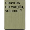 Oeuvres de Vergile, Volume 2 by Vergil