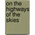 On The Highways Of The Skies