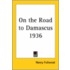 On The Road To Damascus 1936