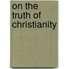 On The Truth Of Christianity door Richard Whately