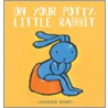 On Your Potty, Little Rabbit door Kathleen Amant