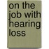 On the Job with Hearing Loss