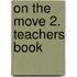 On the Move 2. Teachers Book