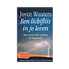 Een lichtflits in je leven by J. Wouters