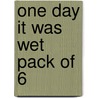 One Day It Was Wet Pack Of 6 door Miriam Moss