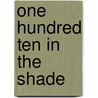 One Hundred Ten in the Shade by Schmidt Jone