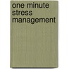 One Minute Stress Management door Anthony R. Ciminero Ph.D.
