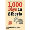 One Thousand Days in Siberia door Iwao P. Sano