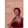 Only For The Eye Of A Friend by Carla Mulford