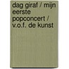 Dag giraf / mijn eerste popconcert / V.O.F. de Kunst