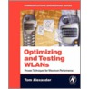 Optimizing And Testing Wlans door Tom Alexander