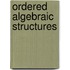 Ordered Algebraic Structures