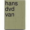 hans dvd van
