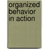 Organized Behavior In Action