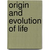Origin and Evolution of Life door Henry Fairfield Osborn