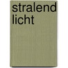 Stralend licht