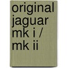 Original Jaguar Mk I / Mk Ii by Nigel Thorley