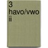 3 Havo/vwo II